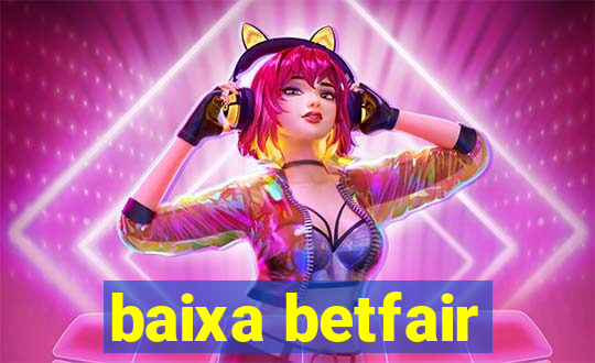 baixa betfair